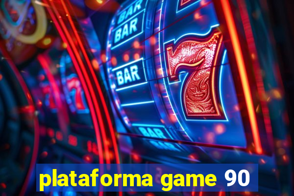 plataforma game 90